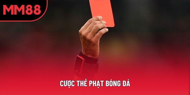 Cược Thẻ Phạt Bóng Đá – Khám Phá Loại Hình Cá Cược Độc Đáo